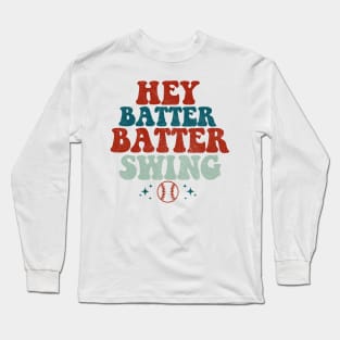 Hey Batter Batter Swing Long Sleeve T-Shirt